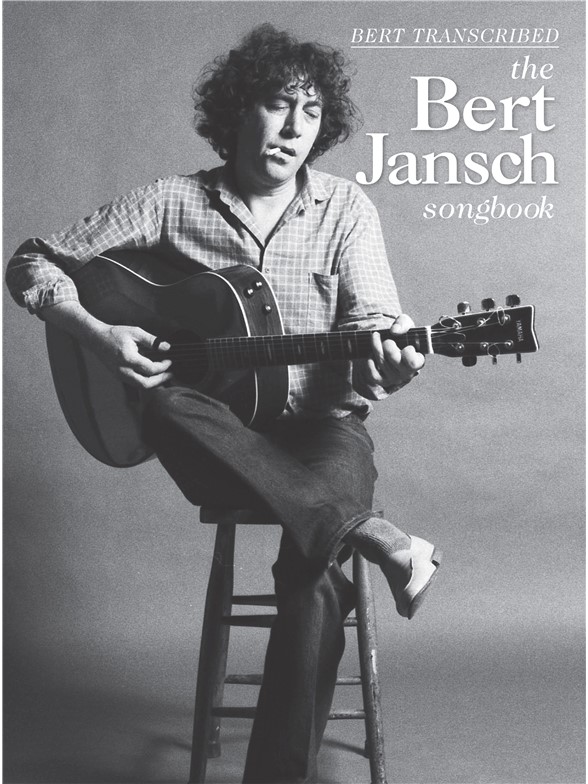 WISE PUBLICATIONS BERT TRANSCRIBED - THE BERT JANSCH SONGBOOK - GUITAR TAB