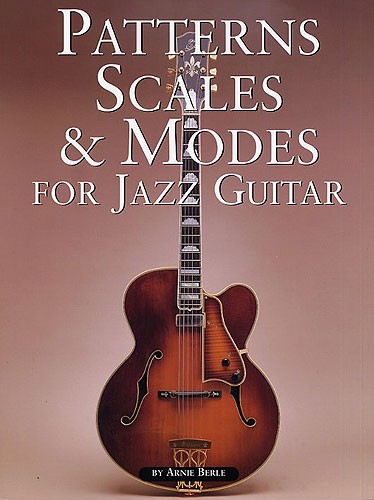 MUSIC SALES PATTERNS, SCALES AND MODES FOR JAZZ GUITAR - GUITAR
