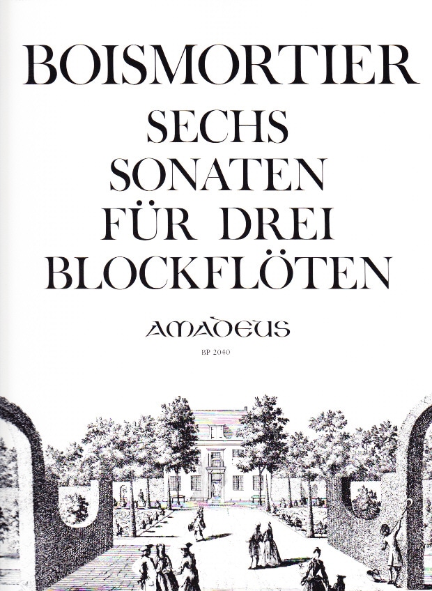 AMADEUS BOISMORTIER JOSEPH BODIN (DE) - 6 SONATEN OP.7 3 FÜR DREI BLOCKFLÖTEN