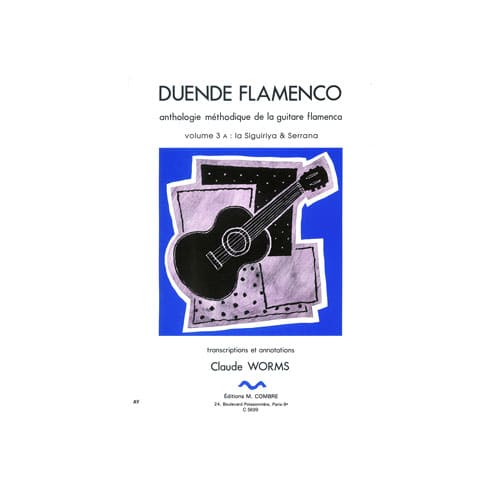 COMBRE WORMS CLAUDE - DUENDE FLAMENCO VOL.3A - SIGUIRIYA ET SERRANA - GUITARE FLAMENCA