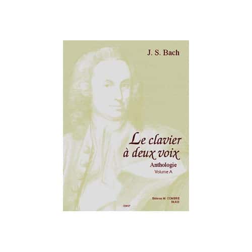 COMBRE BACH JOHANN SEBASTIAN - LE CLAVIER A 2 VOIX VOL.A (12 PIECES) - PIANO