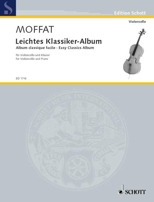 SCHOTT MOFFAT ALFRED - EASY CLASSICS ALBUM - CELLO AND PIANO