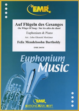 MARC REIFT MENDELSSOHN FELIX - AUF FLUGELN DES GESANGES - EUPHONIUM & PIANO