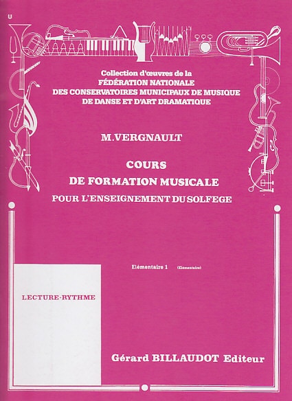 BILLAUDOT VERGNAULT MICHEL - COURS DE FORMATION MUSICALE POUR L'ENSEIGNEMENT DU SOLFEGE ELEMENTAIRE 1