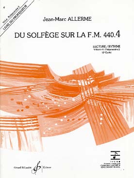 BILLAUDOT ALLERME JEAN-MARC - DU SOLFEGE SUR LA FM 440.4 LECTURE / RYTHME (PROF.)