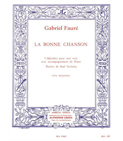 HAMELLE EDITEURS FAURE G. - BONNE CHANSON OP.61 - VOIX MOYENNE, PIANO