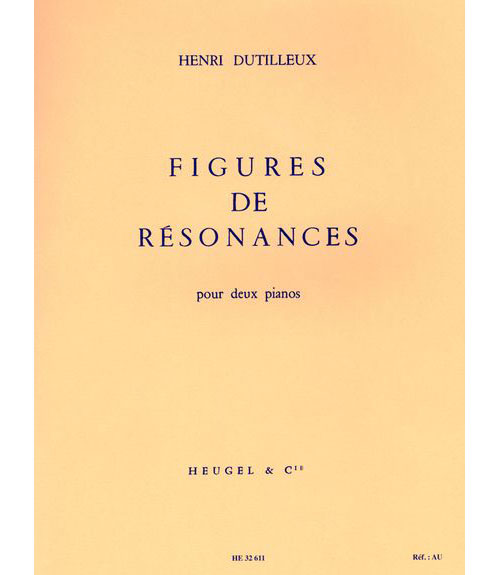 HEUGEL DUTILLEUX H. - FIGURES DE RESONANCES -2 PIANOS 
