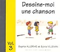 LEMOINE ALLERME S. / VILLEMIN S. - DESSINE-MOI UNE CHANSON VOL.3 - CD SEUL