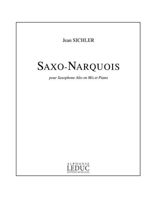 LEDUC SICHLER JEAN - SAXO-NARQUOIS - SAXOPHONE ALTO & PIANO