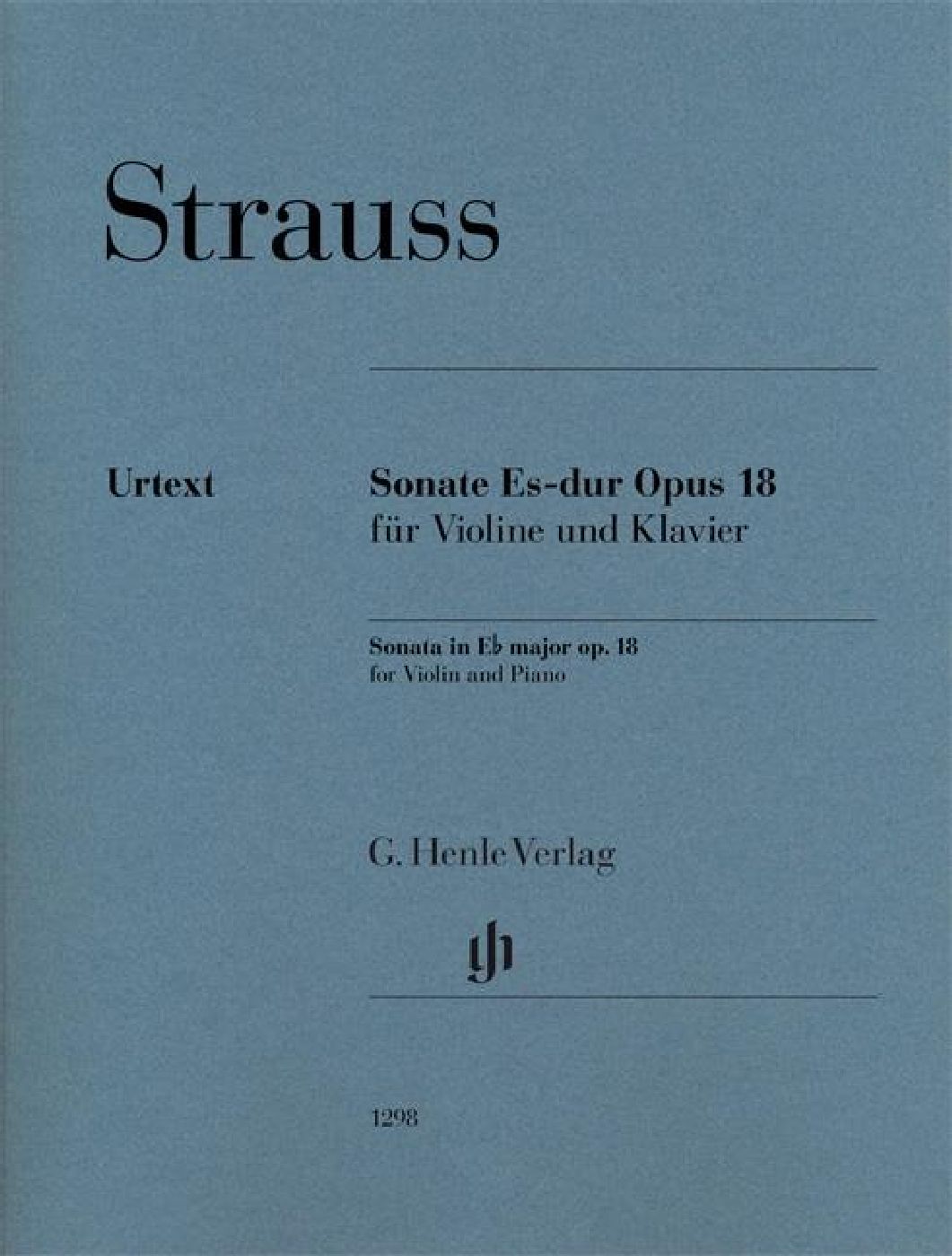 HENLE VERLAG RICHARD STRAUSS - SONATA IN E FLAT MAJOR OP. 18