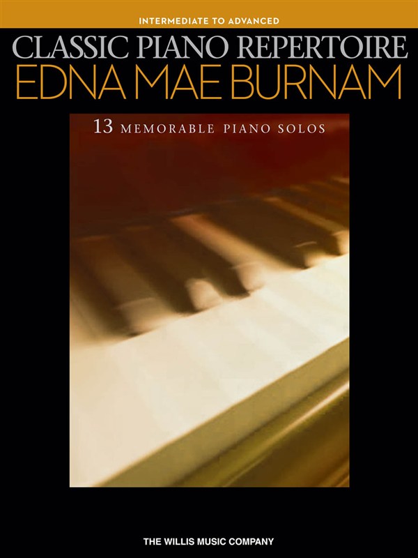 HAL LEONARD BURNAM EDNA MAE - CLASSIC PIANO REPERTOIRE INTERMEDIATE TO ADVANCED - PIANO SOLO