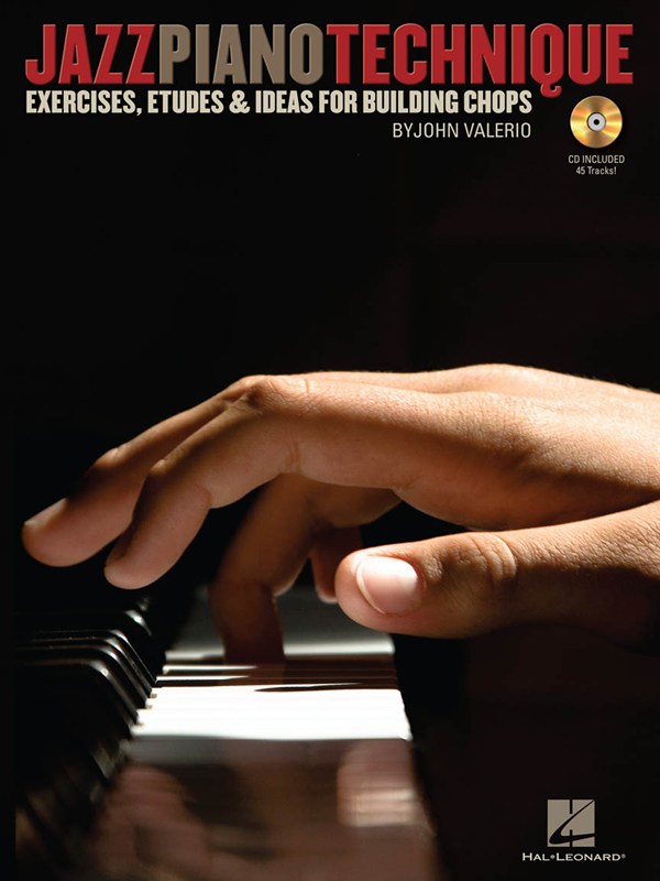HAL LEONARD JAZZ PIANO TECHNIQUE EXERCISES ETUDES AND IDEAS FOR BUILDING CHOPS - PIANO SOLO