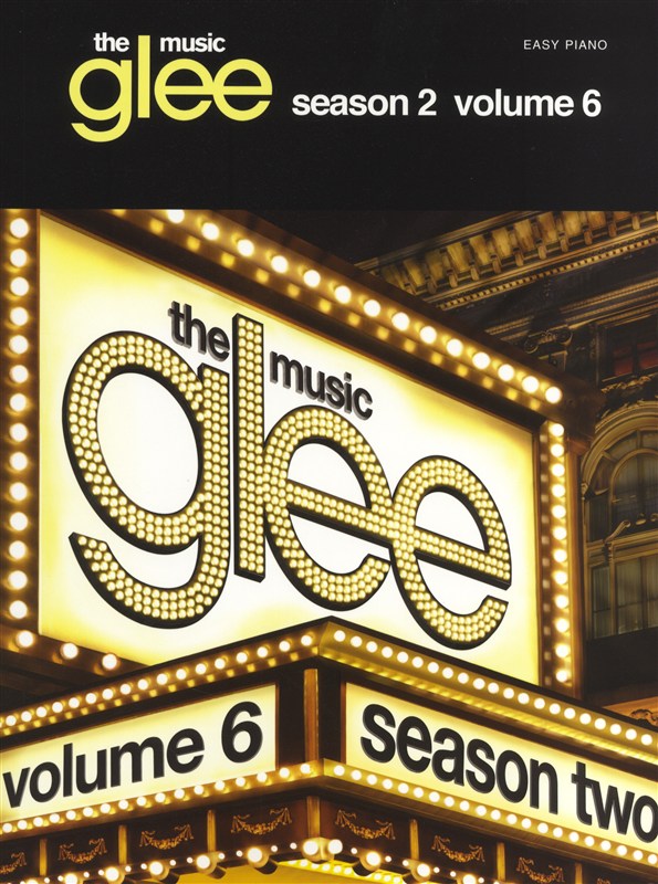 HAL LEONARD GLEE THE MUSIC SEASON 2 VOLUME 6 EASY PIANO SONGBOOK - PIANO SOLO