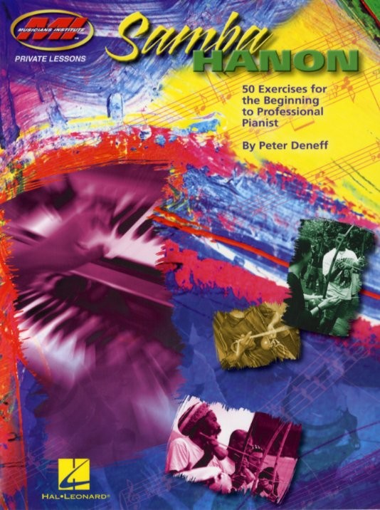 HAL LEONARD PETER DENEFF - SAMBA HANON - 50 EXERCISES FOR THE BEG TO PROFESSIONAL - PIANO SOLO