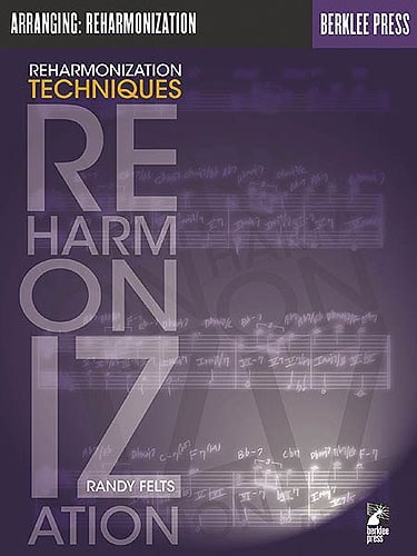 BERKLEE ARRANGING REHARMONIZATION TECHNIQUES - THEORY