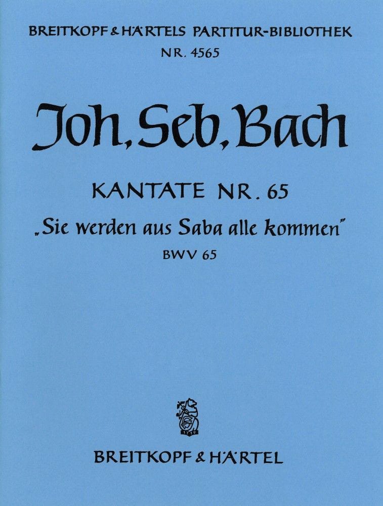 EDITION BREITKOPF BACH JOHANN SEBASTIAN - KANTATE 65 SIE WERDEN AUS - TENOR, BARITONE, MIXED CHOIR, ORCHESTRA