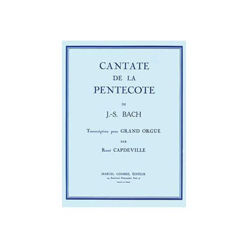 COMBRE BACH JOHANN SEBASTIAN - CANTATE N.68 DE LA PENTECOTE - ARIA - ORGUE