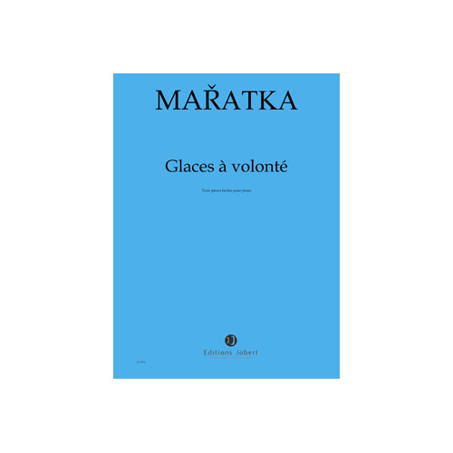 JOBERT MARATKA KRYSTOF - GLACES A VOLONTE - PIANO