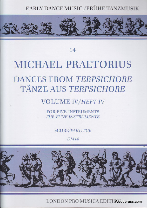 LONDON PRO MUSICA PRAETORIUS M. - DANCES FROM TERPSICHORE VOL. IV - 5 INSTRUMENTS