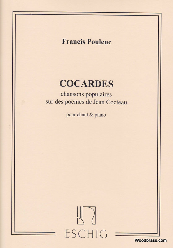 EDITION MAX ESCHIG POULENC F. - COCARDES CHANSONS POPULAIRES SUR DES POEMES DE J. COCTEAU - CHANT ET PIANO