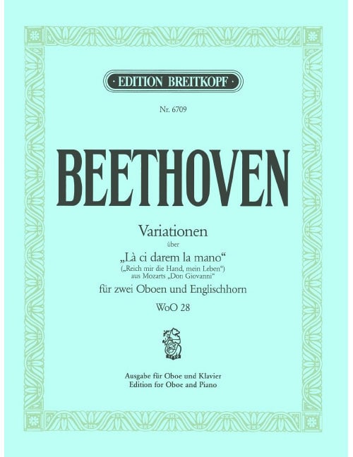 EDITION BREITKOPF BEETHOVEN LUDWIG VAN - VARIATIONEN UBER ?LA CI DAREM? - OBOE, PIANO