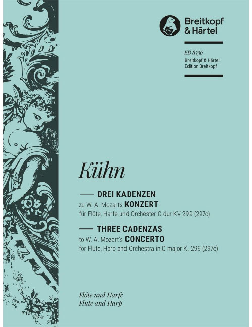 EDITION BREITKOPF KUHN M. - THREE CADENZAS FROM CONCERTO IN C MAJOR KV 299 - FLUTE, HARP AND ORCHESTRA