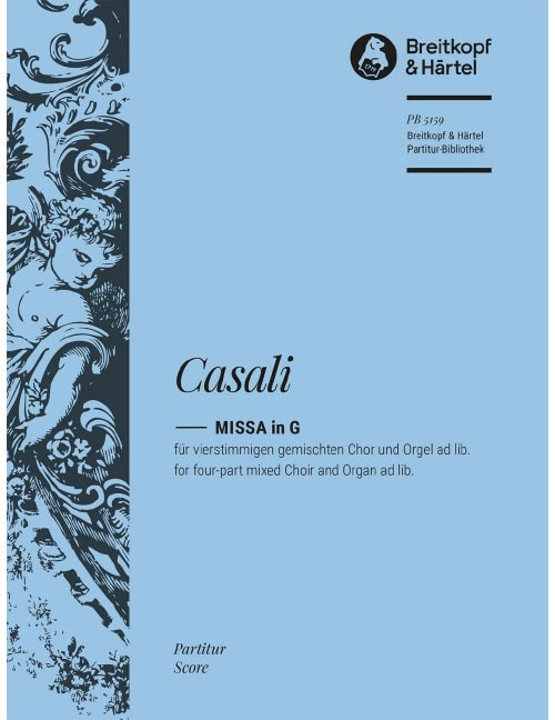 EDITION BREITKOPF CASALI GIOVANNI BATTISTA - MISSA IN G - MIXED CHOIR, ORGAN