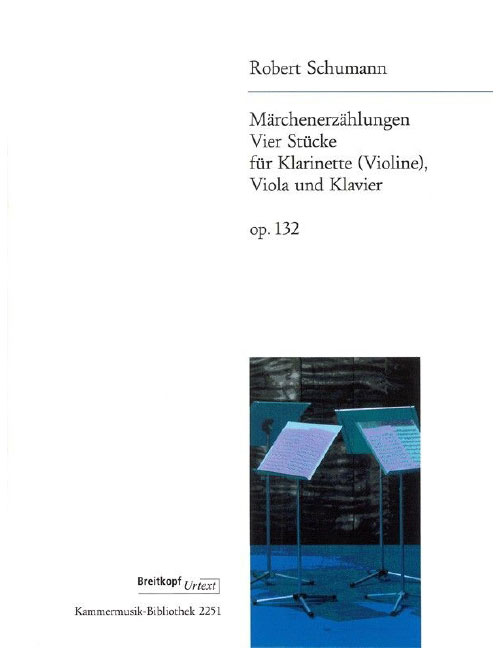 EDITION BREITKOPF SCHUMANN ROBERT - MARCHENERZAHLUNGEN OP. 132 - CLARINET, VIOLA, PIANO
