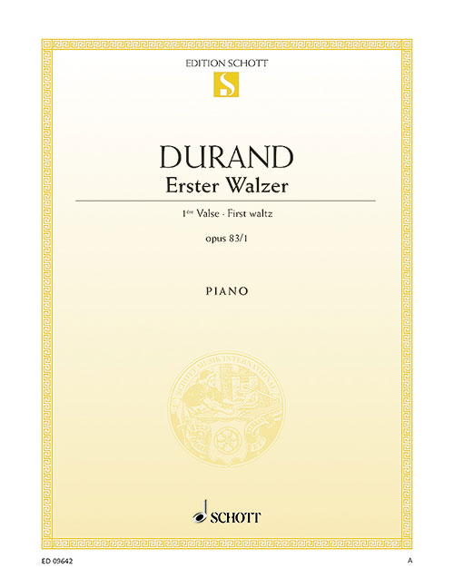 SCHOTT DURAND AUGUSTE - FIRST WALTZ E FLAT MAJOR OP. 83/1 - PIANO