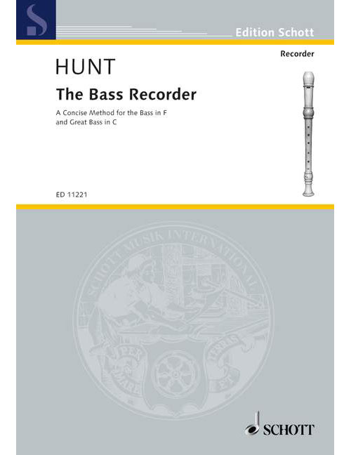 SCHOTT HUNT EDGAR HUBERT - THE BASS RECORDER - BASS RECORDER