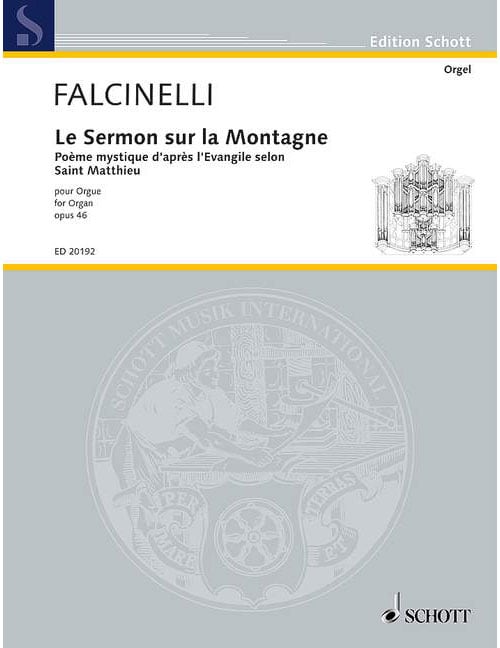 SCHOTT FALCINELLI ROLANDE - THE SERMON ON THE MOUNT OP. 46 - ORGAN