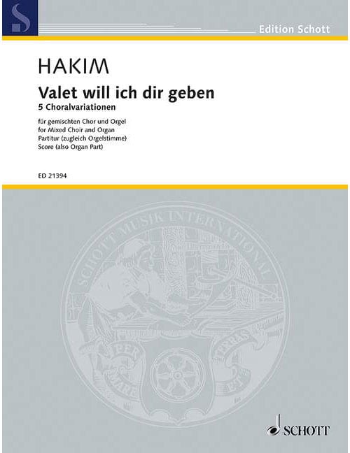 SCHOTT HAKIM N. - VALET WILL ICH DIR GEBEN - CHORALE