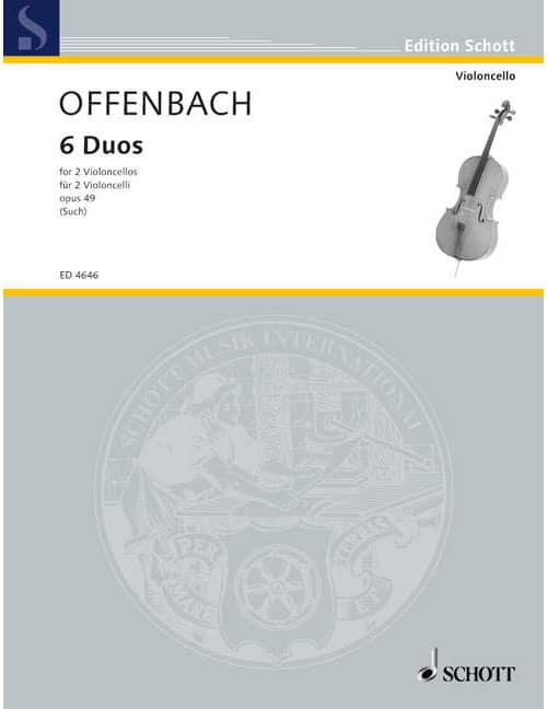 SCHOTT OFFENBACH JACQUES - 6 DUOS OP. 49 - 2 CELLOS