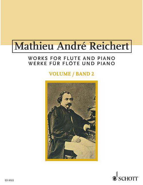 SCHOTT REICHERT M.A. - WORKS FOR FLUTE AND PIANO OP. 10, 11, 12, 14, 16, 17 BAND 2 - FLUTE AND PIANO