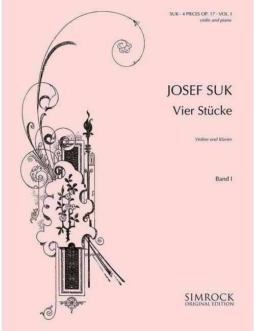 SIMROCK SUK JOSEF - FOUR PIECES OP. 17 BAND 1 - VIOLIN AND PIANO