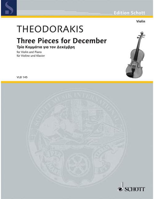 SCHOTT THEODORAKIS MIKIS - 3 PIECES FOR DECEMBER - VIOLON ET PIANO