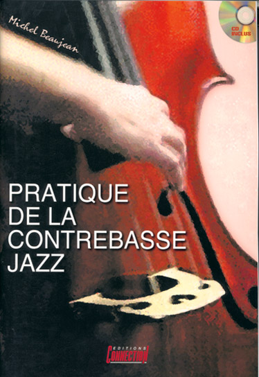 PLAY MUSIC PUBLISHING BEAUJEAN M. - PRATIQUE CONTREBASSE JAZZ + CD - CONTREBASSE
