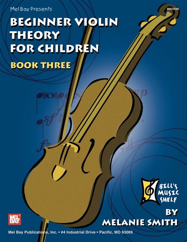 MEL BAY SMITH MELANIE - BEGINNER VIOLIN THEORY FOR CHILDREN, BOOK 3 - VIOLIN