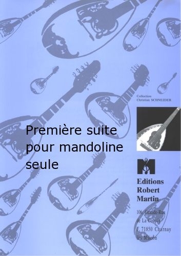 ROBERT MARTIN PICCONI - PREMIRE SUITE POUR MANDOLINE SEULE